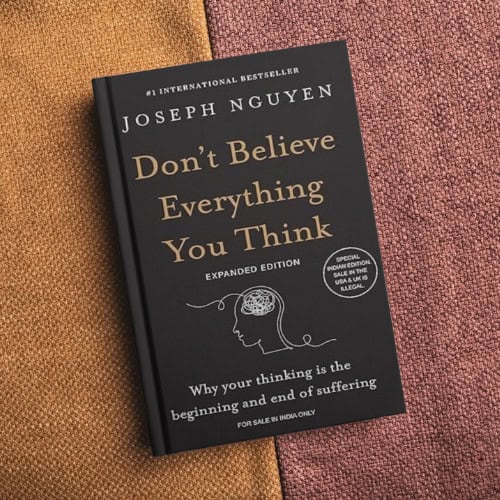 Don’t Believe Everything You Think — Joseph Nguyen